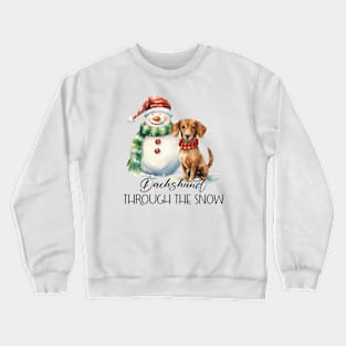 Dachshund Through The Snow Crewneck Sweatshirt